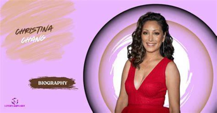 Christina Chang’s biography, net worth, fact, career, awards and life story