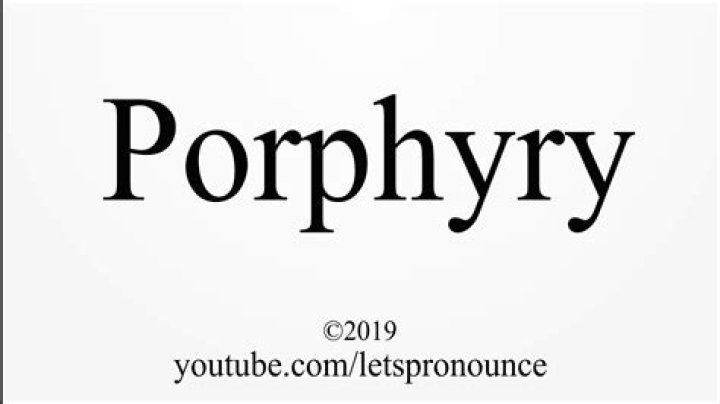 How to pronounce porphyry