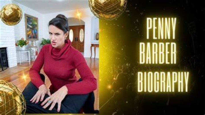 Penny Barber Height, Weight, Net Worth, Age, Birthday, Wikipedia, Who, Nationality, Biography